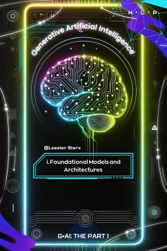 Foundational Models and Architectures S1 (Generative AI, #1) (eBook, ePUB) - Startx, Leaster