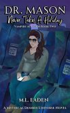 Dr. Mason Never Takes A Holiday (The Vampire Accords, #2) (eBook, ePUB)