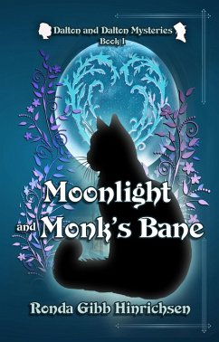 Moonlight and Monk's Bane (Dalton and Dalton Mysteries, #1) (eBook, ePUB) - Hinrichsen, Ronda Gibb; Hinrichsen, Ronda