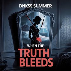 Cover When the Truth Bleeds (eBook, ePUB)