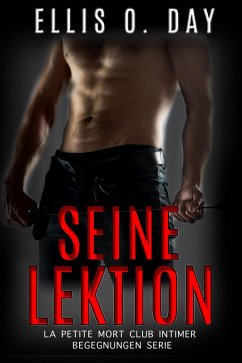 Cover Seine Lektion (La Petite Mort Club Intimer Begegnungen Serie, #1) (eBook, ePUB)