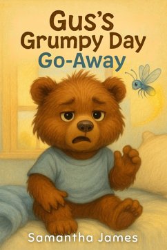 Cover Gus's Grumpy Day Go-Away (The Little Helper's Adventures, #2) (eBook, ePUB)