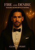Fire and Desire (Tackling the Bad Boys of Football) (eBook, ePUB)