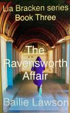 The Ravensworth Affair (Lia Bracken, #3) (eBook, ePUB) The Ravensworth Affair (Lia Bracken, #3) (eBook, ePUB)
