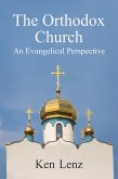 The Orthodox Church: Including an Evangelical Perspective (eBook, ePUB)