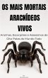 Os Mais Mortais Aracnídeos Vivos:... - Bild 1