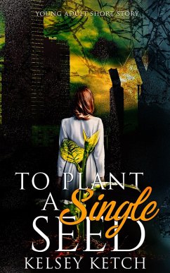 Cover To Plant a Single Seed (eBook, ePUB)