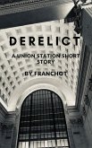 Derelict: A Union Station Short Story (eBook, ePUB)