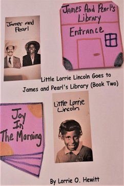 Cover Little Lorrie Lincoln Goes to James and Pearl's Library (Book Two) (eBook, ePUB)