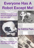 Everyone Has a Robot except Me (eBook, ePUB) Everyone Has a Robot except Me (eBook, ePUB)