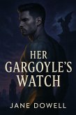 Her Gargoyle's Watch (eBook, ePUB)