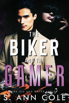 Cover The Biker and the Gamer (Oil and Water, #2) (eBook, ePUB)
