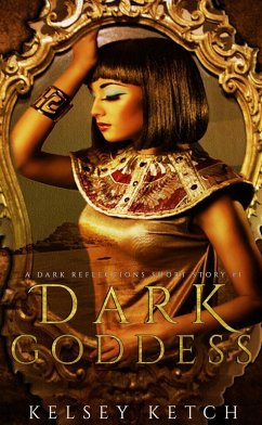 Cover Dark Goddess (A Dark Reflections Short Story, #1) (eBook, ePUB)
