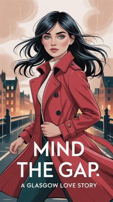 Mind the gap: A Glasgow Love Story (eBook, ePUB) - Pretorius, Werner