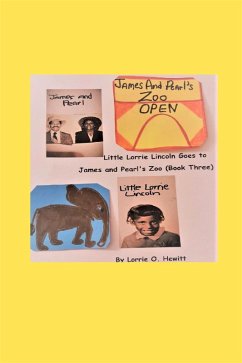 Cover Little Lorrie Lincoln Goes to James and Pearl's Zoo (Book Three) (eBook, ePUB)