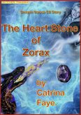 The Heart Stone of Zorax (eBook, ePUB) The Heart Stone of Zorax (eBook, ePUB)
