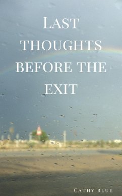Last Thoughts Before The Exit (eBook, ePUB) - Blue, Cathy
