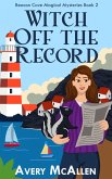 Witch Off the Record (Beacon Cove Magical Mysteries, #2) (eBook, ePUB)