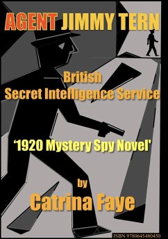 Cover Agent Jimmy Tern. British Secret Intelligence Service. (eBook, ePUB)
