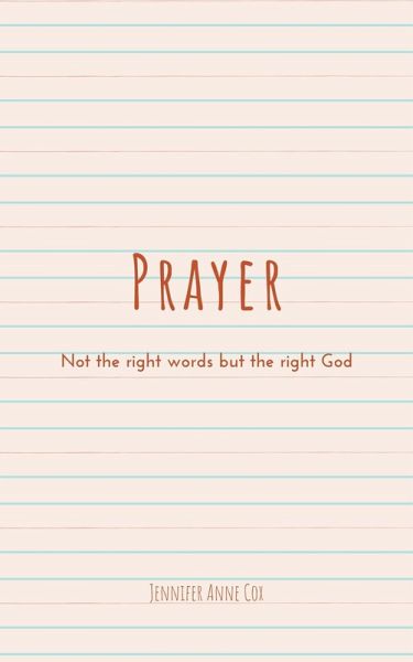 Prayer: Not the Right Words but the Right God (eBook, ePUB)