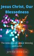 Jesus Christ, Our Blessedness The... - Bild 1