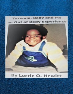 Cover Toxemia, Baby and Me An Out of Body Experience (eBook, ePUB)