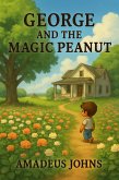 George and the Magic Peanut (Amadeus John's Short Stories, #4) (eBook, ePUB)