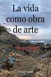 La vida como obra de arte (eBook, ePUB) - Bild 1