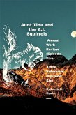 Aunt Tina and the A.I. Squirrels Annual Work Review (Episode Five) Choir Rehearsal (Episode Six) (eBook, ePUB)