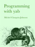 Programming with yab (eBook, ePUB) Programming with yab (eBook, ePUB)