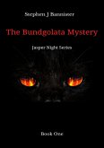 Jasper Night 1 The Bundgolata Mystery (Jasper Night Stories, #1) (eBook, ePUB) Jasper Night 1 The Bundgolata Mystery (Jasper Night Stories, #1) (eBook, ePUB)