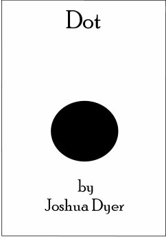 Dot (eBook, ePUB) - Dyer, Joshua (J. E.