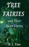 Tree Fairies and Their Short Stories (eBook, ePUB)
