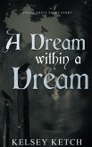 A Dream Within a Dream (eBook, ePUB) A Dream Within a Dream (eBook, ePUB)