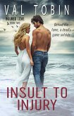Insult to Injury (Injured Love, #2) (eBook, ePUB) Insult to Injury (Injured Love, #2) (eBook, ePUB)