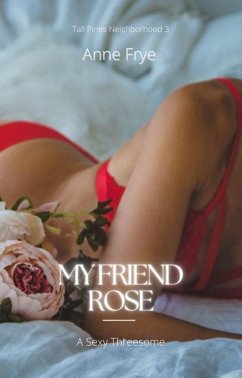 Cover My Friend Rose: A Sexy Threesome (eBook, ePUB)