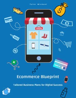 Cover E-Commerce Blueprint: Tailored Business Plans for Digital Success (eBook, ePUB)
