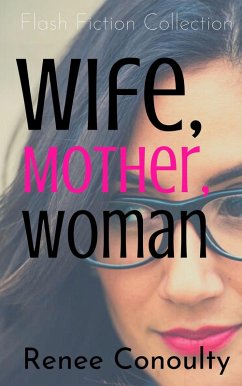 Cover Wife, Mother, Woman: (Fun-size Fiction, #1) (eBook, ePUB)