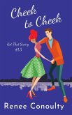 Cheek to Cheek (Got That Swing, #3) (eBook, ePUB)
