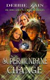 Supermundane Change (eBook, ePUB)