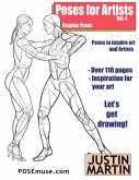 Poses for Artists Volume 4 - Couples Poses (Pose Reference Book Series, #4) (eBook, ePUB) Poses for Artists Volume 4 - Couples Poses (Pose Reference Book Series, #4) (eBook, ePUB)