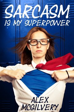 Cover Sarcasm is My Superpower (eBook, ePUB)
