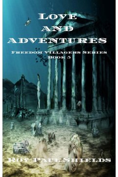 Love and Adventures (The Freedom Villagers, #5) (eBook, ePUB) Cover Love and Adventures (The Freedom Villagers, #5) (eBook, ePUB)