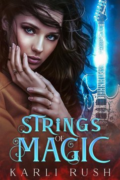 Strings of Magic (eBook, ePUB) - Rush, Karli
