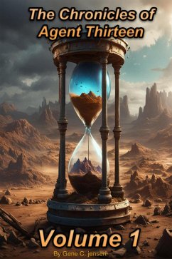 Cover The Chronicles of Agent Thirteen Volume 1 (eBook, ePUB)