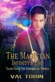 The Magician: Infinity's End (Tales from the Unmasqued World, #2) (eBook, ePUB) The Magician: Infinity's End (Tales from the Unmasqued World, #2) (eBook, ePUB)