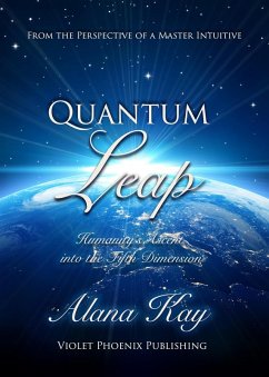 Cover Quantum Leap: Humanity's Ascent into the Fifth Dimension (eBook, ePUB)