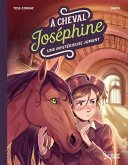 A cheval, Joséphine ! Tome 3 Une mystérieuse jument (eBook, ePUB) A cheval, Joséphine ! Tome 3 Une mystérieuse jument (eBook, ePUB)