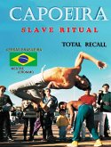 Capoeira $lave Ritual - Versão Brasileira Total Recall (eBook, ePUB)