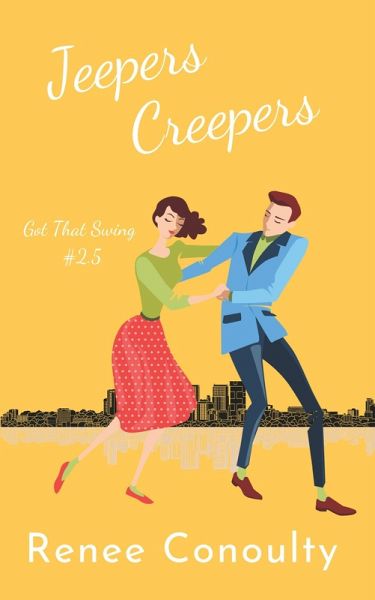 Jeepers Creepers (Got That Swing, #5) (eBook, ePUB)